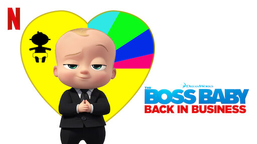 Watch The Boss Baby: Back in Business | Netflix Official Site Watch The Boss Baby: Back in Business | Netflix Official Site